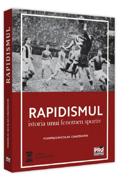 Rapidismul, Istoria Unui Fenomen Sportiv book