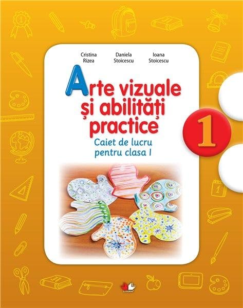 Arte Vizuale Si Activitati Practice. Caiet De Lucru Pentru Clasa I Non-fiction