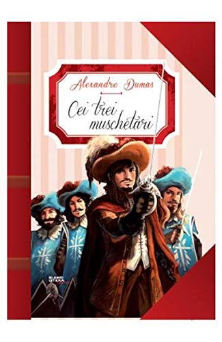 CEI TREI MUSCHETARI ALEXANDRE DUMAS Books