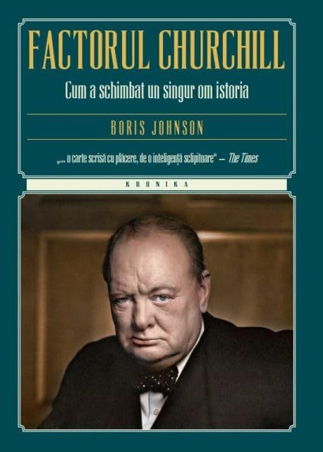 FACTORUL CHURCHILL CUM A SCHIMBAT UN SINGUR OM ISTORIA Books