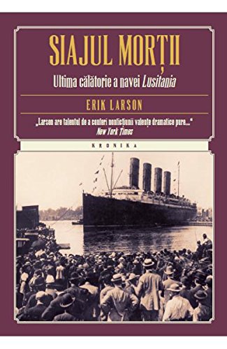 SIAJUL MORTII ULTIMA CALATORIE A NAVEI LUSITANIA Books