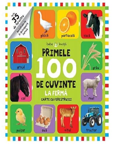 Bebe Invata. Primele 100 De Cuvinte. La Ferma. Carte Cu Ferestruici book