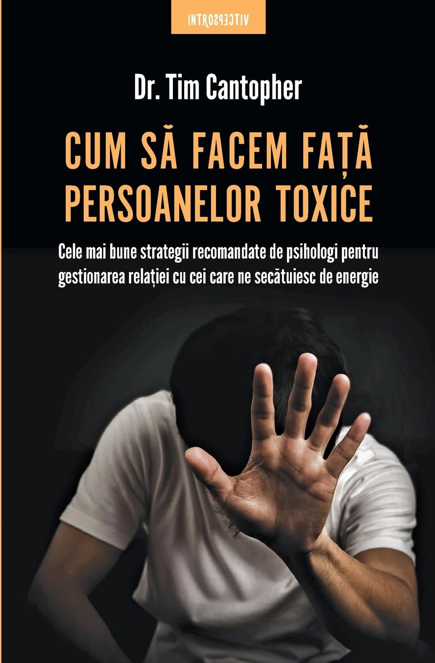 Cum să facem faţă persoanelor toxice Medicine