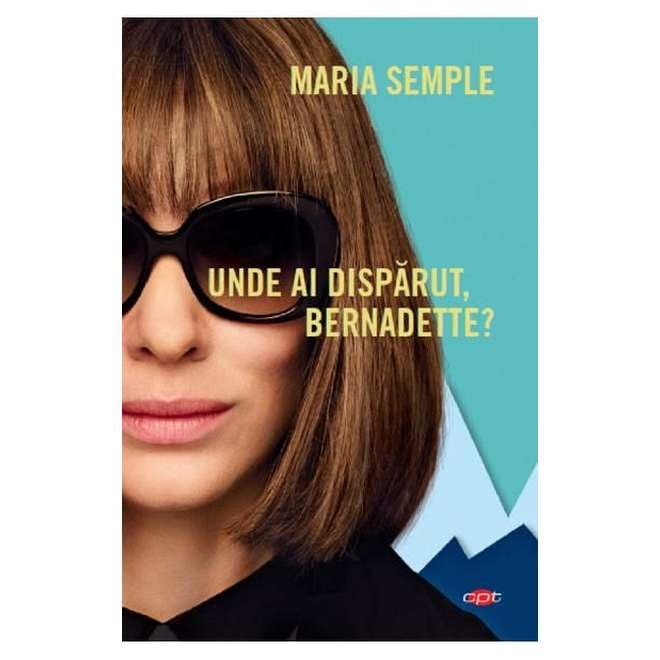 Unde Ai Disparut, Bernadette? Carte Pentru Toti Classics