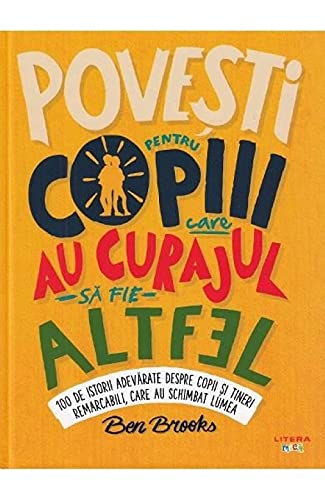 Povesti Pentru Copiii Care Au Curajul Sa Fie Altfel Non-fiction