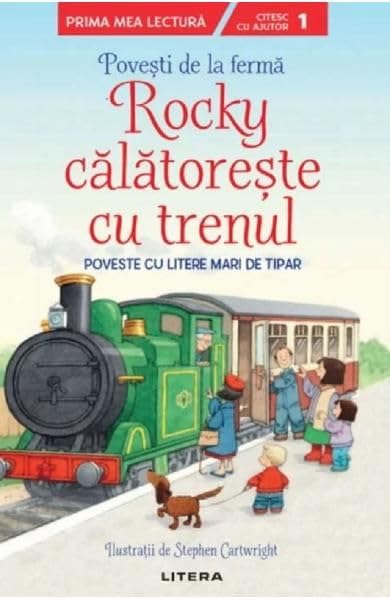 Povesti De La Ferma. Rocky Calatoreste Cu Trenul. Citesc Cu Ajutor 1 Novels & Short Stories