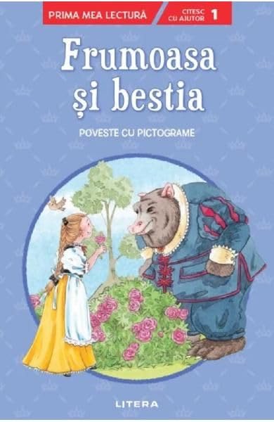Frumoasa Si Bestia. Poveste Cu Pictograme. Citesc Cu Ajutor 1 Novels & Short Stories