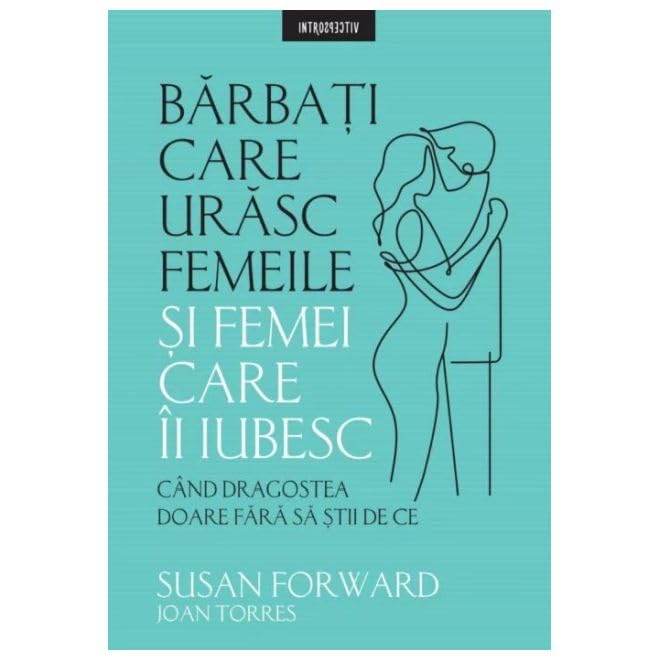 Barbati Care Urasc Femeile Si Femei Care Ii Iubesc Learning & Reference