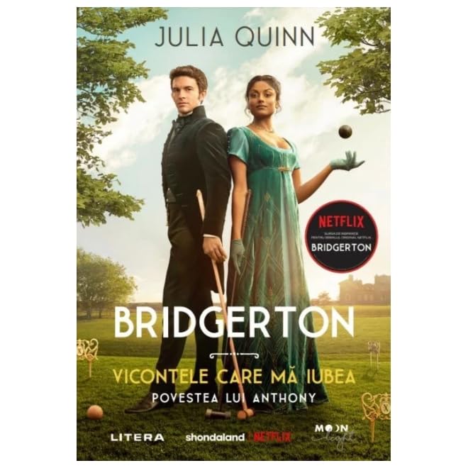 Bridgerton. Vicontele Care Ma Iubea. Povestea Lui Anthony. Editie Tie-In Contemporary Romance