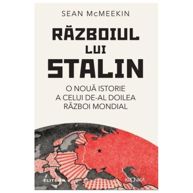 Razboiul Lui Stalin. O Noua Istorie A Celui De-Al Doilea Razboi Mondial Politics & History