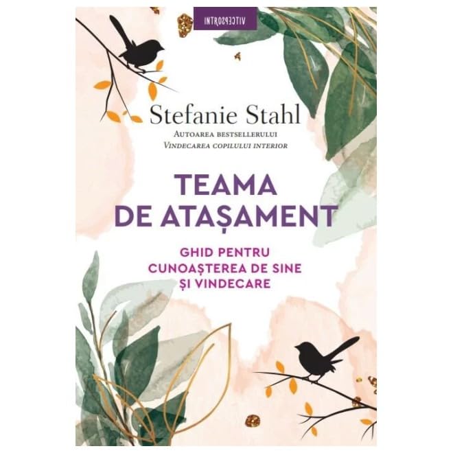 Teama De Atasament. Ghid Pentru Cunoasterea De Sine Si Vindecare Learning & Reference
