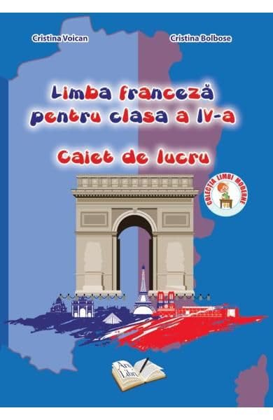 Franceza. Caiet De Lucru. Clasa A 4-A Non-fiction
