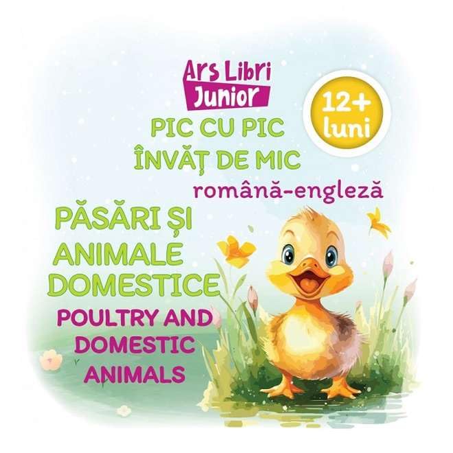 Pic Cu Pic Invat De Mic: Pasari Si Animale Domestice. Poultry And Domestic Animals Novels & Short Stories