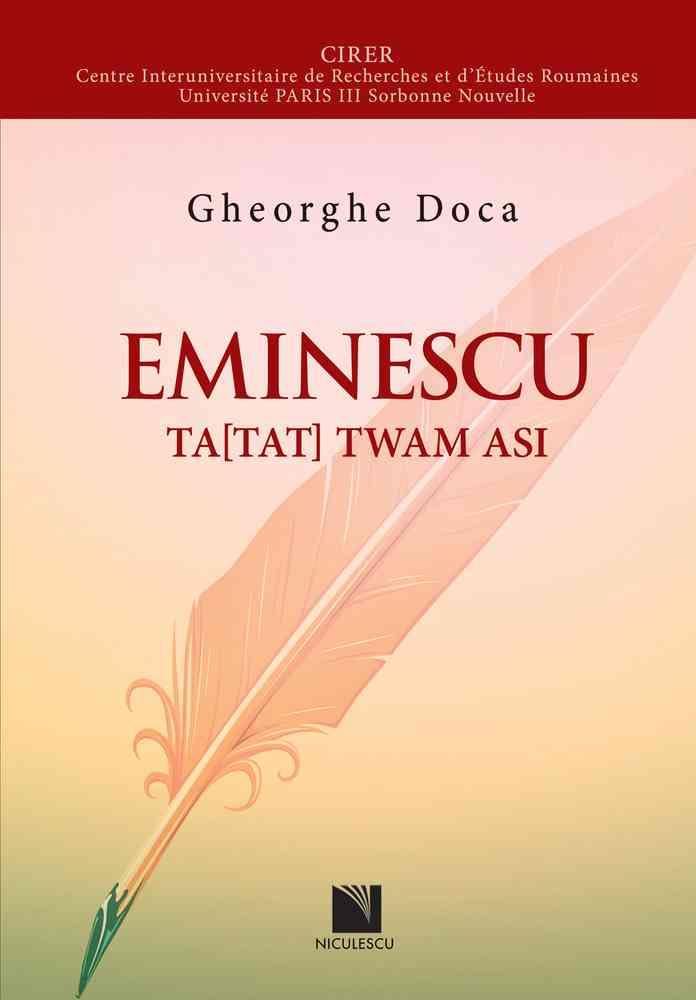 EMINESCU. Ta twam asi "Ace(a)sta esti tu". Texte eminesciene: anume alese, altfel privite book