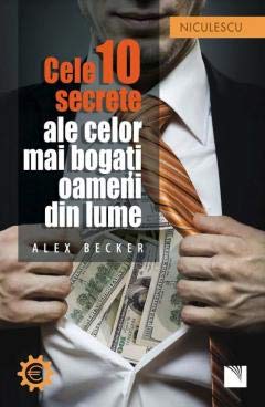 CELE 10 SECRETE ALE CELOR MAI BOGATI OAMENI DIN LUME Books