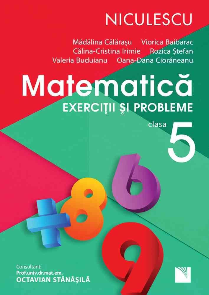 Matematica. Exercitii si probleme pentru clasa a V-a (Rozica Stefan). Aprobat de MEN prin ordinul 3022/08.01.2018 Religion & Esotericism