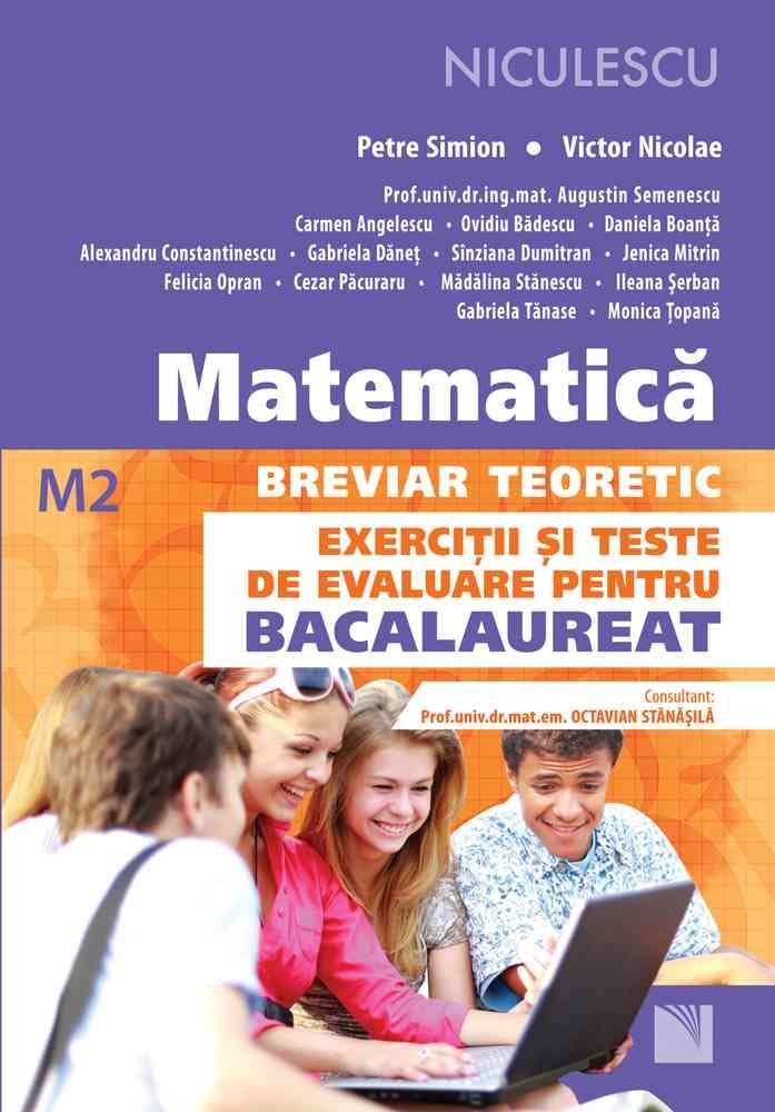 Matematica. Breviar teoretic. Exercitii si teste de evaluare pentru bacalaureat (M2). Aprobat de MEN prin ordinul 3022/08.01.2018 Religion & Esotericism