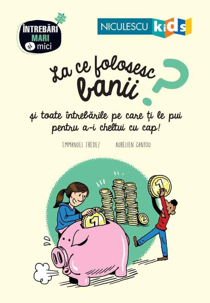 La ce folosesc banii? Non-fiction