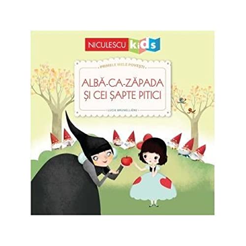 Primele Mele Povesti. Alba-Ca-Zapada Si Cei Sapte Pitici book