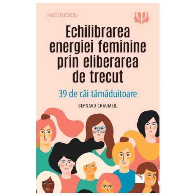Echilibrarea Energiei Feminine Prin Eliberarea De Trecut. 39 De Cai Tamaduitoare book