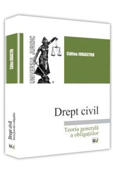 Drept Civil. Teoria Generala A Obligatiilor book