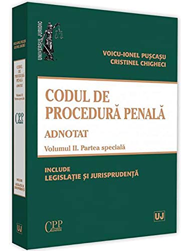 Codul De Procedura Penala Adnotat. Vol. Ii. Partea Speciala Learning & Reference