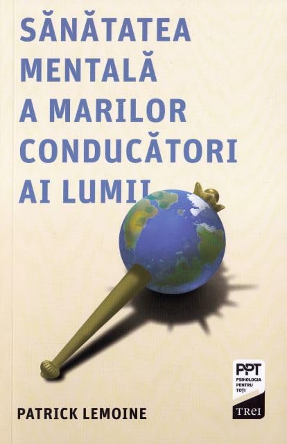 Sanatatea Mentala A Marilor Conducatori Ai Lumii book