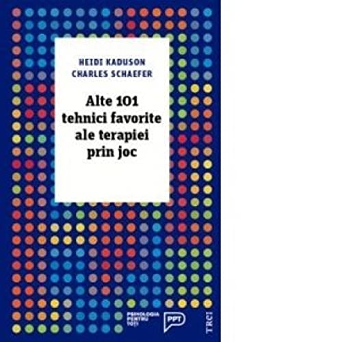 Alte 101 Tehnici Favorite Ale Terapiei Prin Joc book