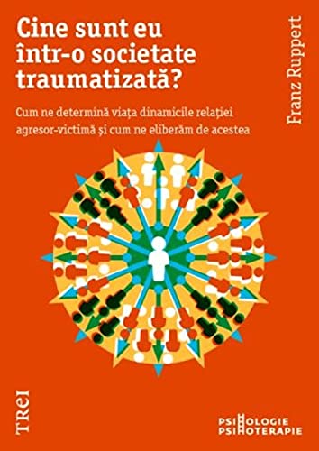 Cine Sunt Eu Intr-O Societate Traumatizata? book