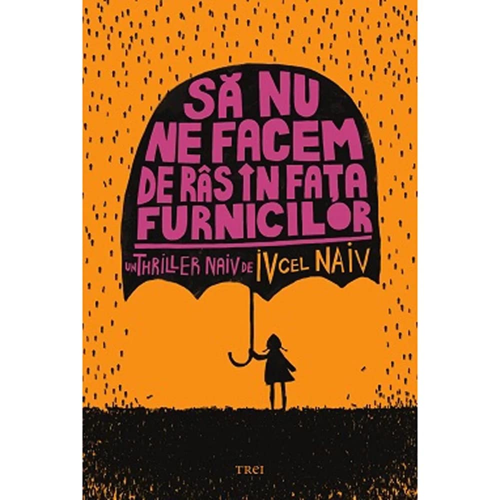 Sa Nu Ne Facem De Ras In Fata Furnicilor Contemporary literature