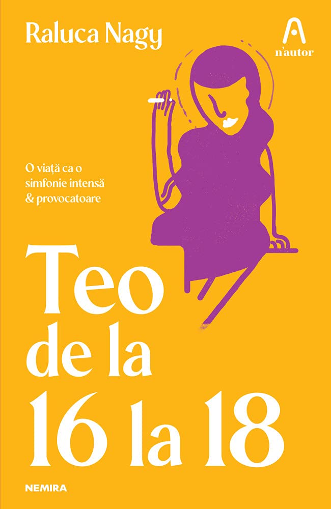 Teo de la 16 la 18 - Raluca Nagy Books