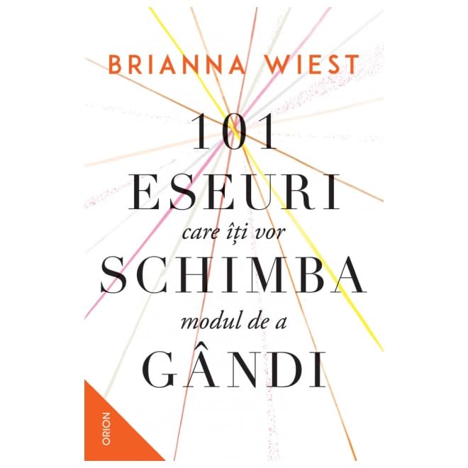 101 Eseuri Care Iti Vor Schimba Modul De Gandi Learning & Reference