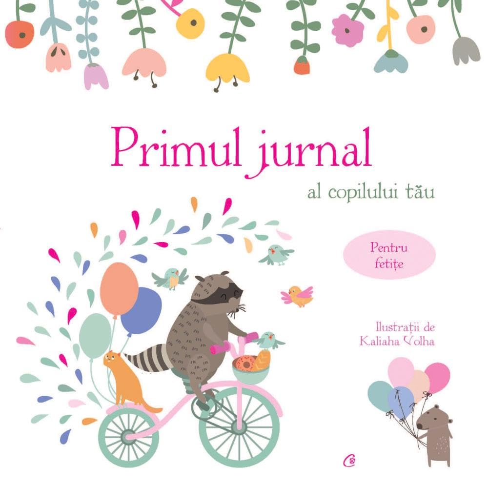 Primul jurnal al copilului tau. Pentru fetite Novels & Short Stories