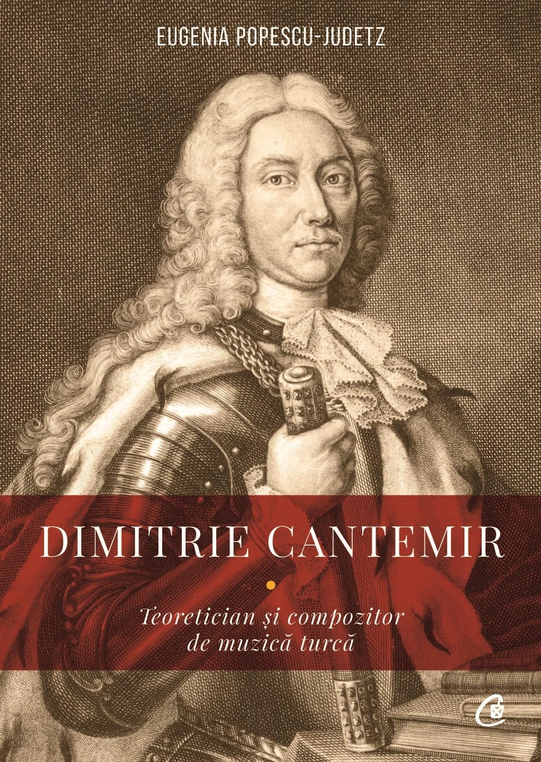 DIMITRIE CANTEMIR TEORETICIAN SI COMPOZITOR DE MUZICA TURCA Books
