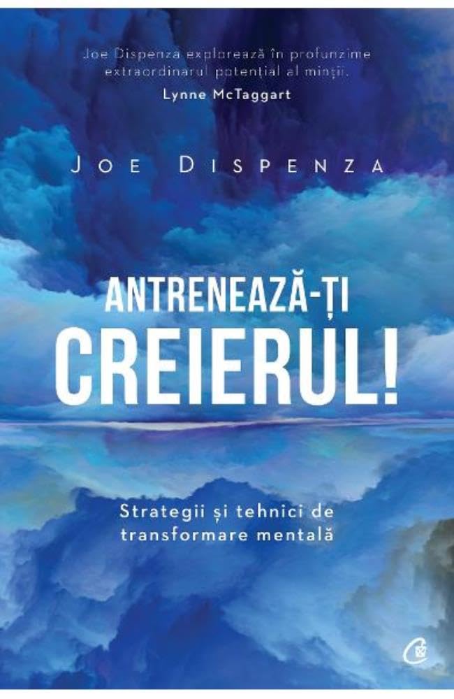 Antreneaza-Ti Creierul! Strategii Si Tehnici De Transformare Mentala book