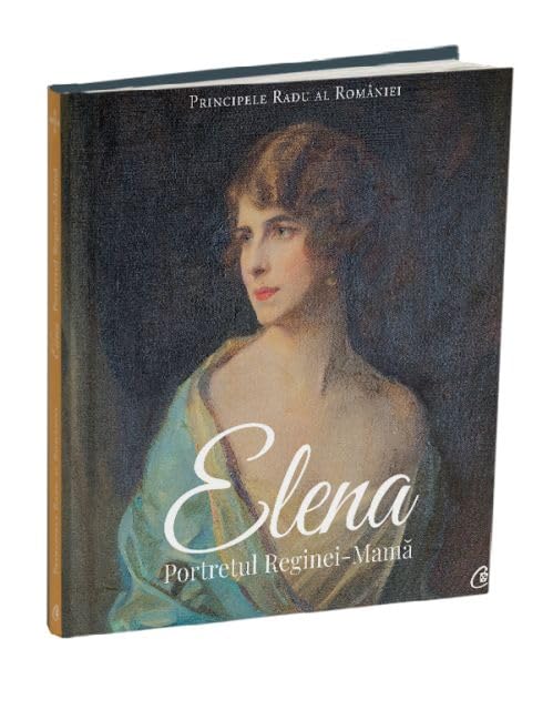 Elena. Portretul Reginei-Mama Politics & History