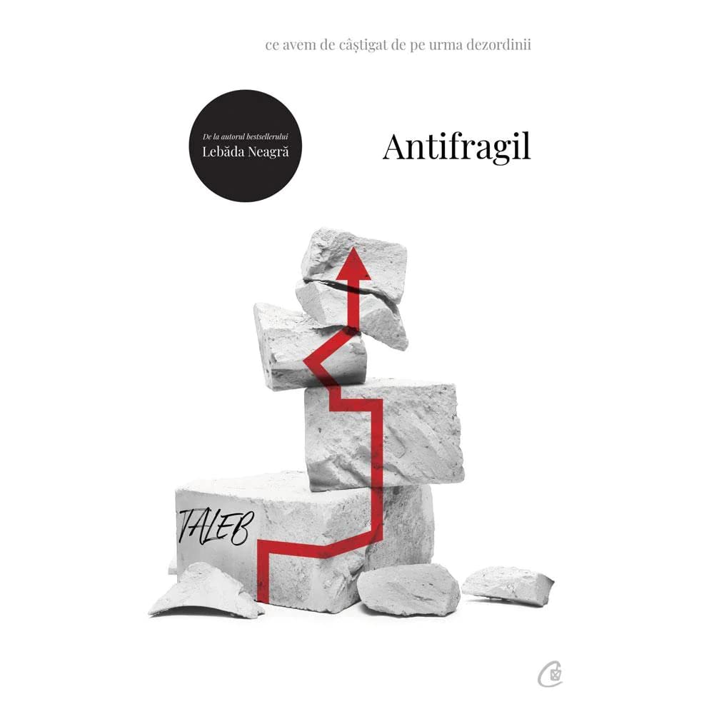 Antifragil. Ce avem de castigat de pe urma dezordinii. Books