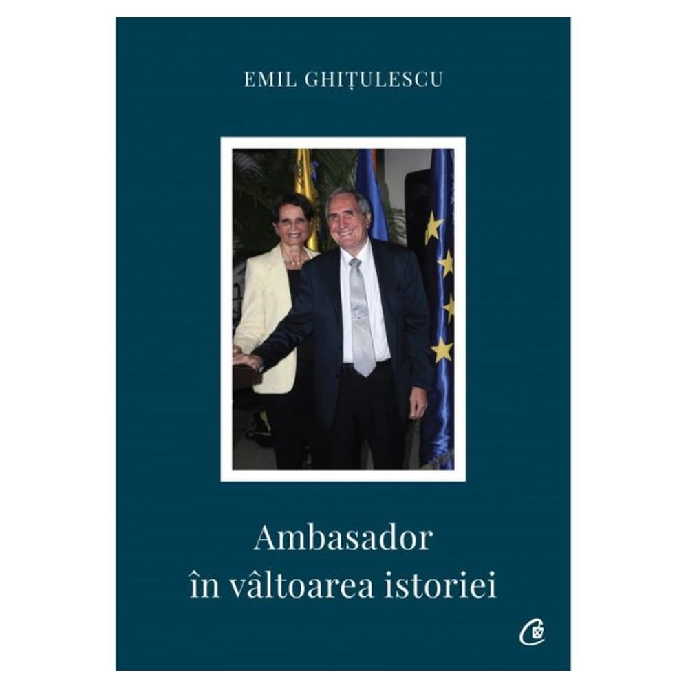 Ambasador In Valtoarea Istoriei Memories