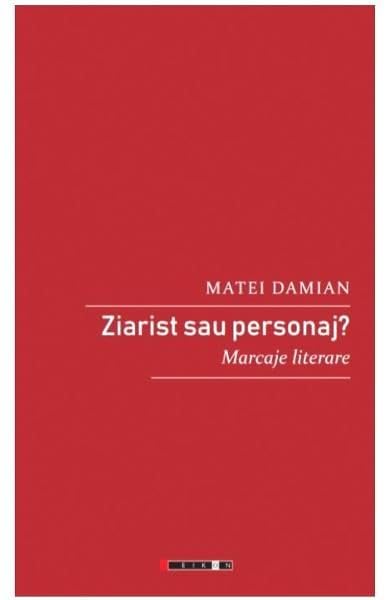 Ziarist Sau Personaj? Contemporary literature