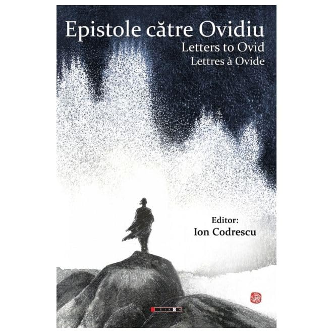Epistole Catre Ovidiu. Letters To Ovid. Lettres A Ovide Contemporary literature