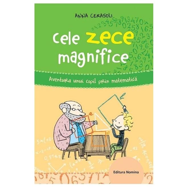 Cele Zece Magnifice. Aventura Unui Copil Prin Matematica Novels & Short Stories