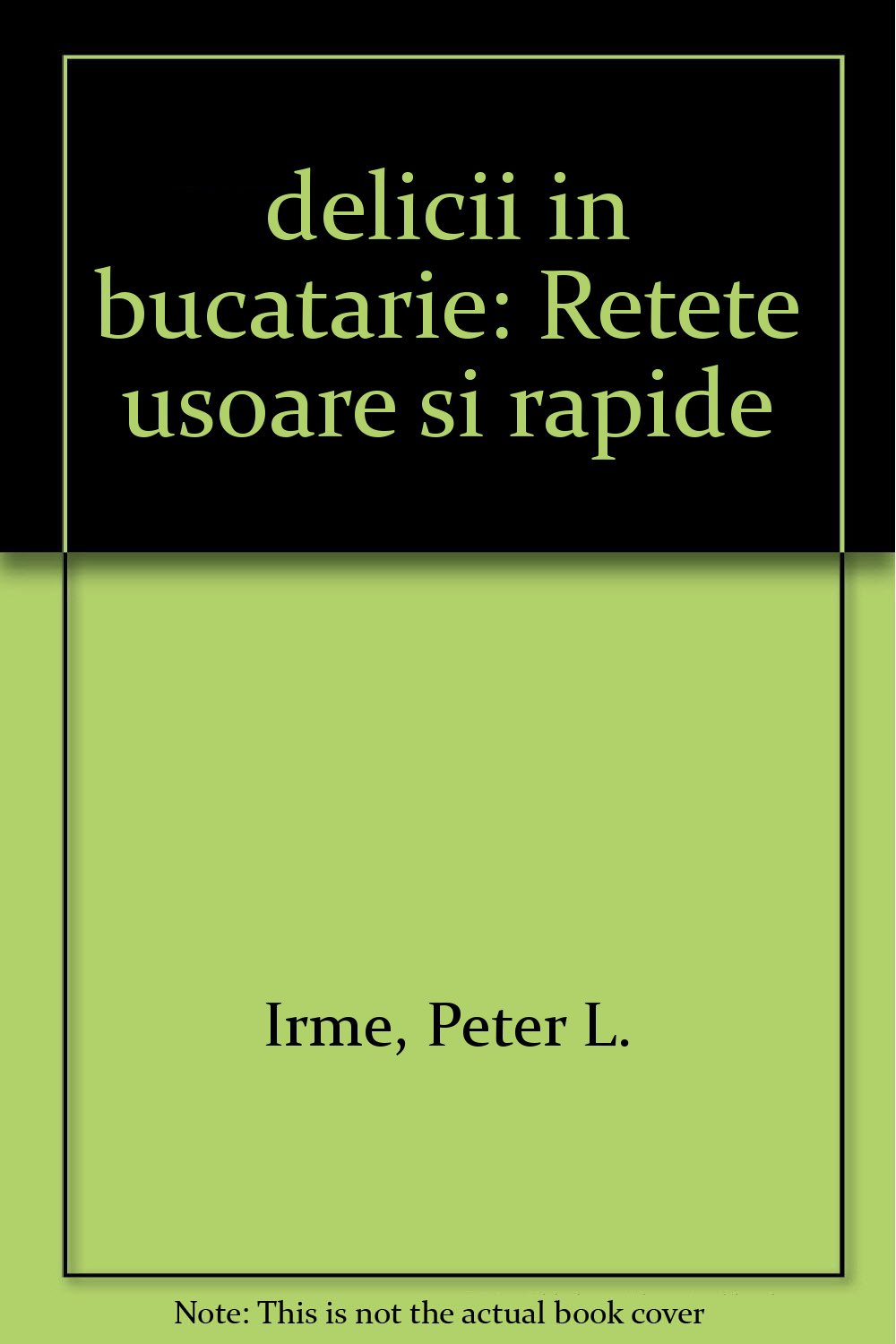 delicii in bucatarie: Retete usoare si rapide book