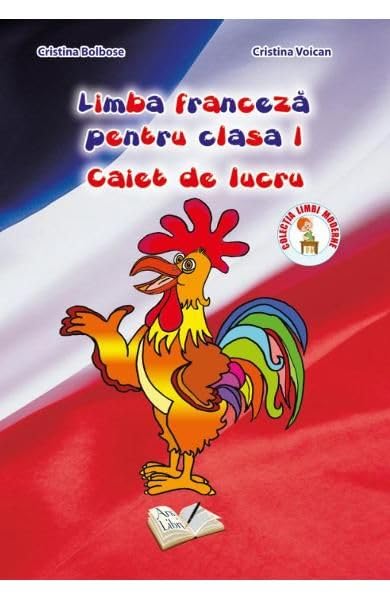 Limba Franceza. Caiet De Lucru. Clasa A 1-A Non-fiction