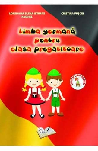 LIMBA GERMANA PENTRU CLASA PREGATITOARE Books