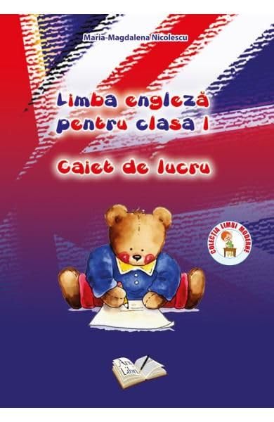 Limba Engleza. Caiet De Lucru. Clasa A 1-A Non-fiction