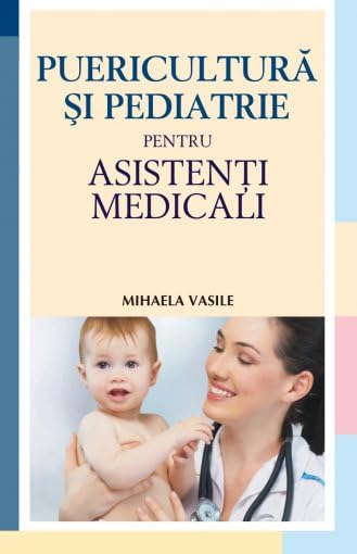 PUERICULTURA SI PEDIATRIE PT ASISTENTI Books