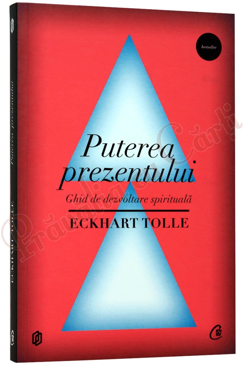 PUTEREA PREZENTULUI GHID DE DEZVOLTARE SPIRITUALA Books