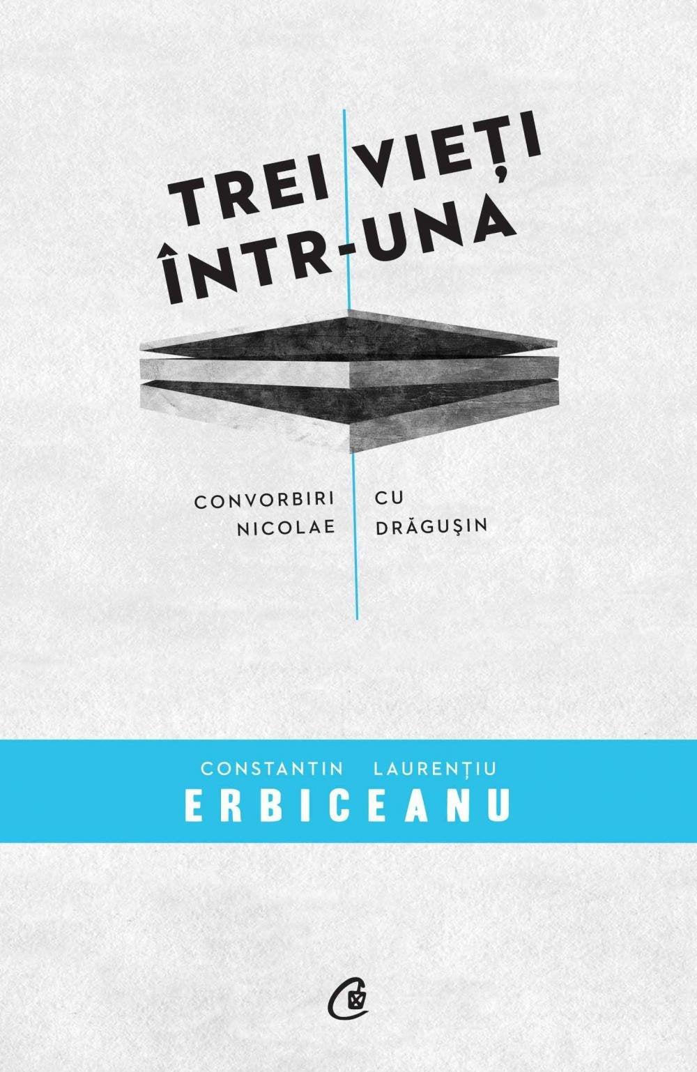 Trei vieti intr-una. Convorbiri cu Nicoale Dragusin book