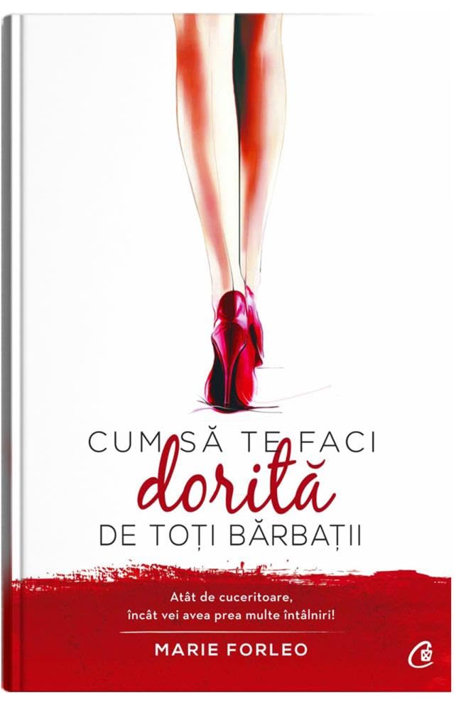 Cum sa te faci dorita de toti barbatii Learning & Reference
