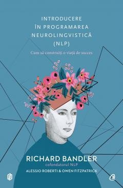 INTRODUCERE IN PROGRAMAREA NEUROLINGVISTICA NLP Books
